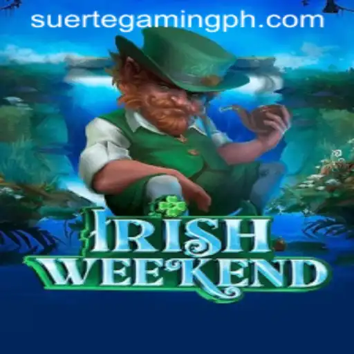 Discover the Thrill and Tradition of IrishWeekend: A Adventure into SuerteGaming
