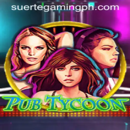 Explore the World of PubTycoon: A New Gaming Sensation by Suertegaming