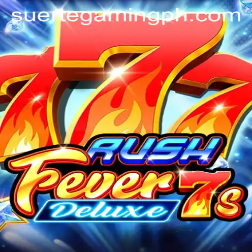 RushFever7sDeluxe: A Thrilling Adventure by SuerteGaming