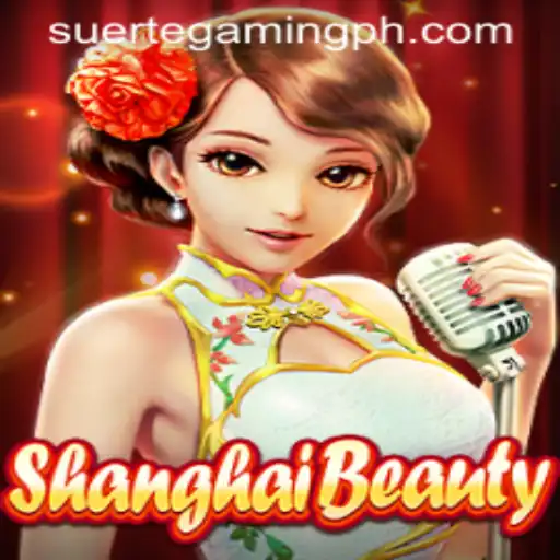 Unlock the Charm of ShanghaiBeauty: An Insightful Dive into SuerteGaming's Latest Creation
